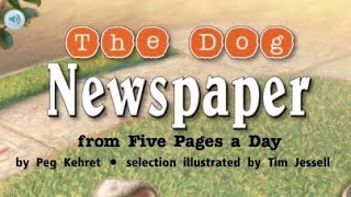 THE DOG NEWSPAPER FROM FIVE PAGES A DAY Journeys Read Aloud 5th Grade Lesson 18 [upl. by Euqinomad]