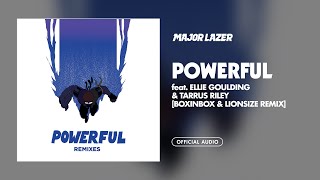 Major Lazer  Powerful feat Ellie Goulding amp Tarrus Riley BOXINBOX amp LIONSIZE Remix Audio [upl. by Eerrehc]