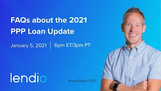 FAQs about the 2021 PPP Loan Update  Lendio [upl. by Eb]