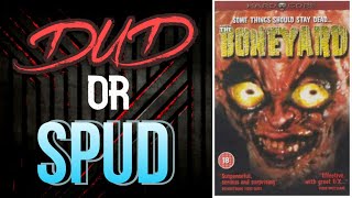 DUD or SPUD  The Boneyard  MOVIE REVIEW [upl. by Dust104]