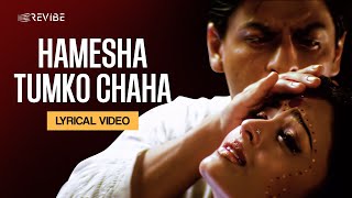 Hamesha Tumko Chaha Lyrical Video  Kavita Krishnamurthy  Udit Narayan  Devdas [upl. by Anemolihp300]