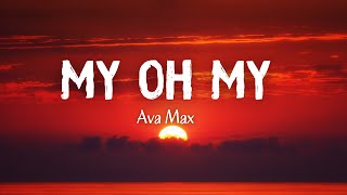 Ava Max  My Oh My Lyrics [upl. by Gere]