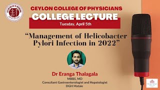 CL  Management of Helicobacter Pylori Infection in 2022  Dr Eranga Thalagala [upl. by Eesak]