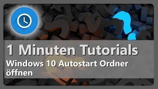 Autostart Ordner in Windows 10 öffnen [upl. by Yleek]