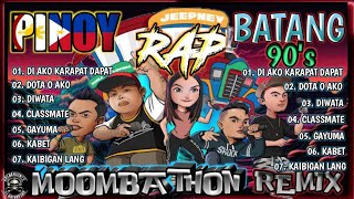 PINOY RAP BATANG 90S  MOOMBATHON REMIX  Slow Beatz  DjGregRemix  GREBENJUN TV [upl. by Nosneb50]