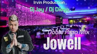 Jowell Doble Paso Mix Dj JayDj Diego X Irvin Production [upl. by Aerdnaxela]