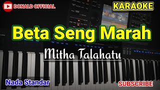 KARAOKE BETA SENG MARAH  NADA STANDAR [upl. by Sibylla370]