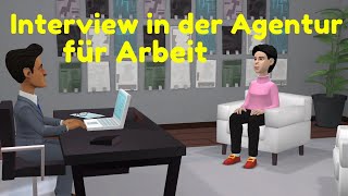 Deutsch lernen mit Dialogen  Interview in der Agentur für Arbeit [upl. by Otsuj801]