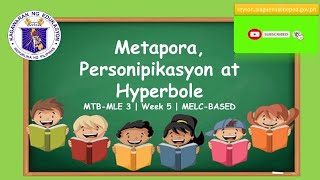 MTBMLE 3  METAPORA PERSONIPIKASYON AT HYPERBOLE  MODULE WEEK 5  MELCBASED [upl. by Trevethick735]