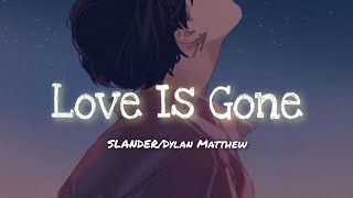 SLANDER  Love is Gone翻译 抖音热门歌曲 动态歌词lyrics video）Im sorry Dont leave me [upl. by Mines229]