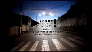 Koko  Captain of her heart Kiko Navarro Slowly Rmx [upl. by Yemac]