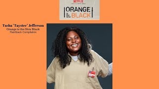 OITNB  Tasha quotTaysteequot Jefferson  Flashback Compilation [upl. by Arnie]