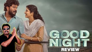 Good Night Movie Review by Filmi craft Arun K Manikandan  Meetha RaghunathVinayak Chandrasekaran [upl. by Savannah692]