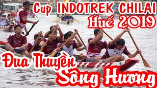 Giải Đua Ghe Quốc Tế Trên Sông Hương Tranh Cup INDOTREK CHILAI 2019  Full HD [upl. by Rudiger217]