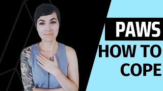 How to Cope With PAWS Symptoms postacute withdrawal syndrome [upl. by Rafael763]