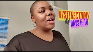 Hysterectomy Recovery  PostOp Day 610 [upl. by Averat]