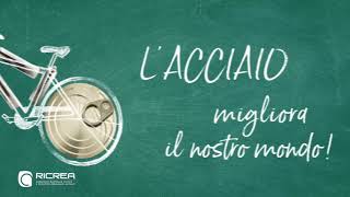 Lacciaio riciclato migliora il nostro mondo [upl. by Neetsirk]