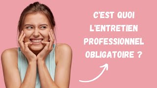 Lentretien professionnel obligatoire et le bilan à 6 ans [upl. by Stoops]