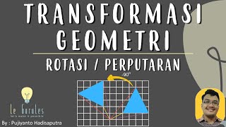 Transformasi 4  Transformasi Rotasi Rumus Tranformasi Rotasi Soal Rotasi  Matematika SMP [upl. by Schalles343]