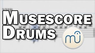 Musescore Drums Tutorial [upl. by Brandon]