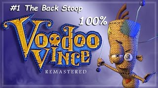 The Back Stoop 100 Completion  Voodoo Vince Remastered 1 [upl. by Rehoptsirhc]