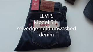 LEVIS jeans 511 selvedge rigid unwashed denim [upl. by Ebsen]