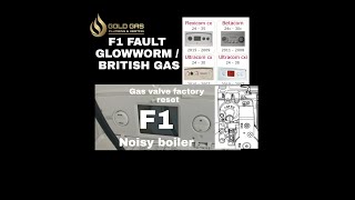 GLOWWORM  BRITISH GAS F1 FAULT  GAS VALVE FACTORY RESET NOISY BOILER IGNITION  TECHNICAL WEBSITE [upl. by Aeslahc]