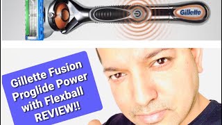 Gillette Fusion Proglide Power Review  with Flexball Review [upl. by Anahsirk]