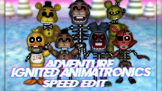 Speed Edit  FNaF  Adventure Ignited Animatronics Part 1 [upl. by Arabel]