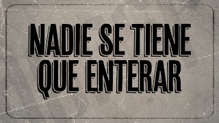 Kevin Roldan  Nadie Se Tiene Que Enterar Lyric Video [upl. by Ardnuhs]