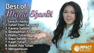 Best Of Maria Shandi  Lagu Rohani [upl. by Kentigera]