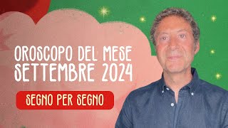 OROSCOPO DEL MESE SETTEMBRE 2024 [upl. by Echo]