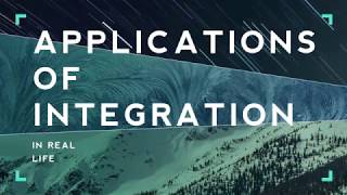 7 Applications of Integration in Real Life [upl. by Manolo]