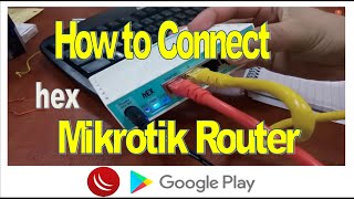 Mikrotik 02 How to  Connect Router board RB750Gr3 256MB RAM 880MHz 5xGigabit LAN L4 android app [upl. by Gannon]