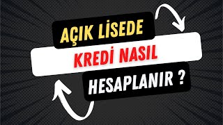 Açık Lisede Kredi Hesaplama 2022 [upl. by Hamilah866]