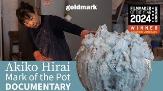 Akiko Hirai Mark of the Pot  DOCUMENTARY about Japanese potter  GOLDMARK [upl. by Hime]