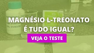 Magnésio LTreonato é tudo igual Confira o teste [upl. by Entruoc]