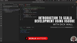 Introduction to Scala Development using vscode  Dick Wall [upl. by Aicssej639]