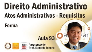 Direito Administrativo  Aula 93 Atos Administrativos  Forma [upl. by Krell]