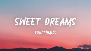 Eurythmics  Sweet Dreams Lyrics [upl. by Mihar795]