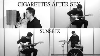 Cigarettes After Sex  Sunsetz cover [upl. by Ahsok]