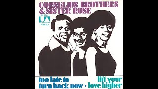 Cornelius Brothers amp Sister Rose  Too Late To Turn Back Now 1972 Soul Purrfection Version [upl. by Efren692]