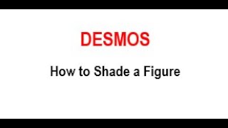 Desmos How to Shade a Figure [upl. by Dranek476]