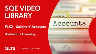 SQE Video Library – Solicitors Accounts  Double Entry Accounting [upl. by Etnauq]