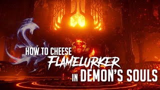 How to Cheese Flamelurker in Demons Souls Remake 2023 Update  Easy Kill [upl. by Onibla]