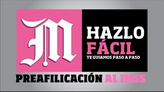 Hazlofácil Preafiliación IMSS [upl. by Assela789]