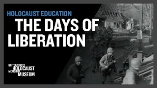 The Days of Liberation  Holocaust Education  USHMM [upl. by Thirza]