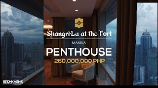 260000000 PHP Penthouse Manila Luxury Real Estate ShangriLa The Fort Philippines [upl. by Yenaffit]