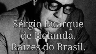 Sérgio Buarque de Holanda Raízes do Brasil [upl. by Mirisola862]