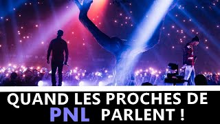 Quand les PROCHES de PNL parlent [upl. by Dann]